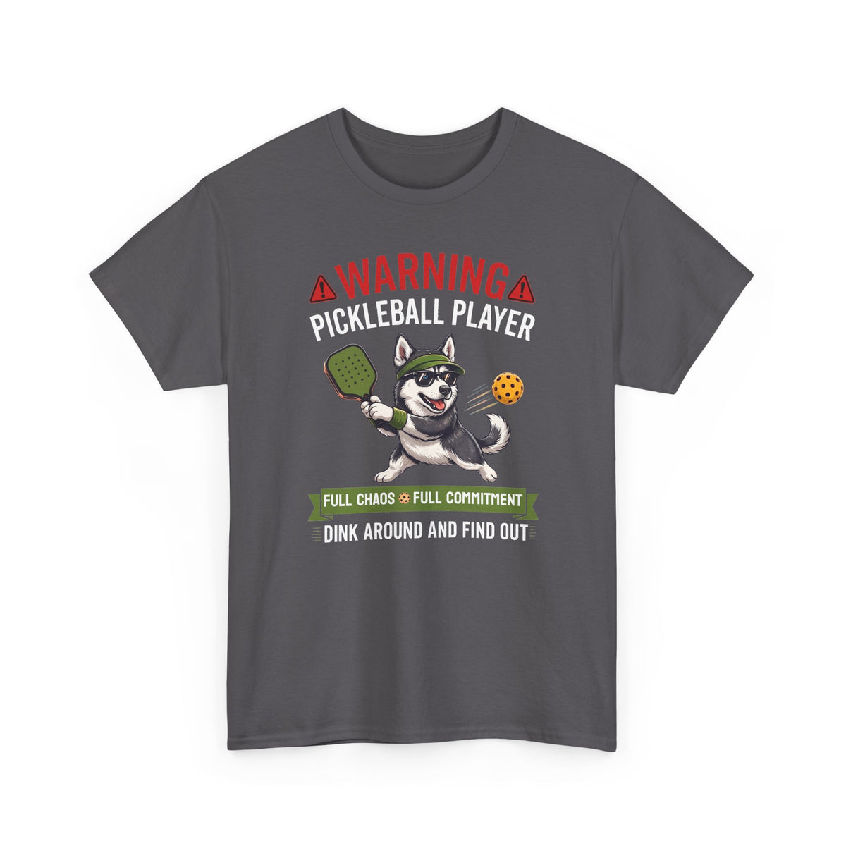 Siberian Husky Dog Pickleball T-Shirt - Dink Around And Find Out Funny Dog Shirt