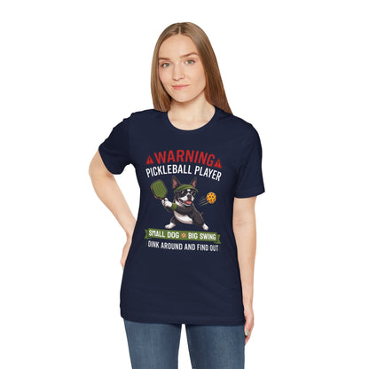 Boston Terrier Pickleball T-Shirt - Dink Around And Find Out Funny Dog Shirt