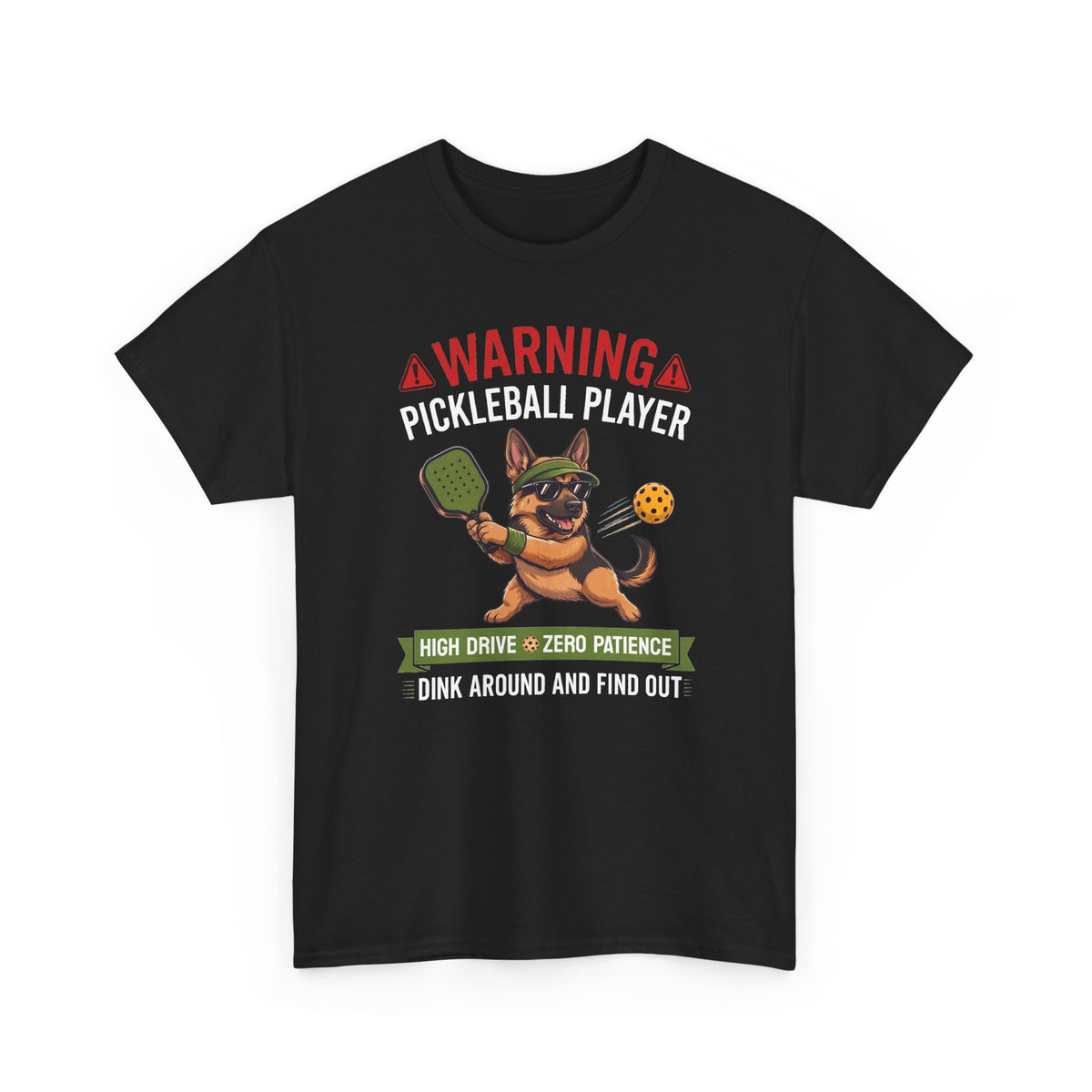 German Shepherd Dog Pickleball T-Shirt - Dink Around And Find Out Funny Dog Shirt