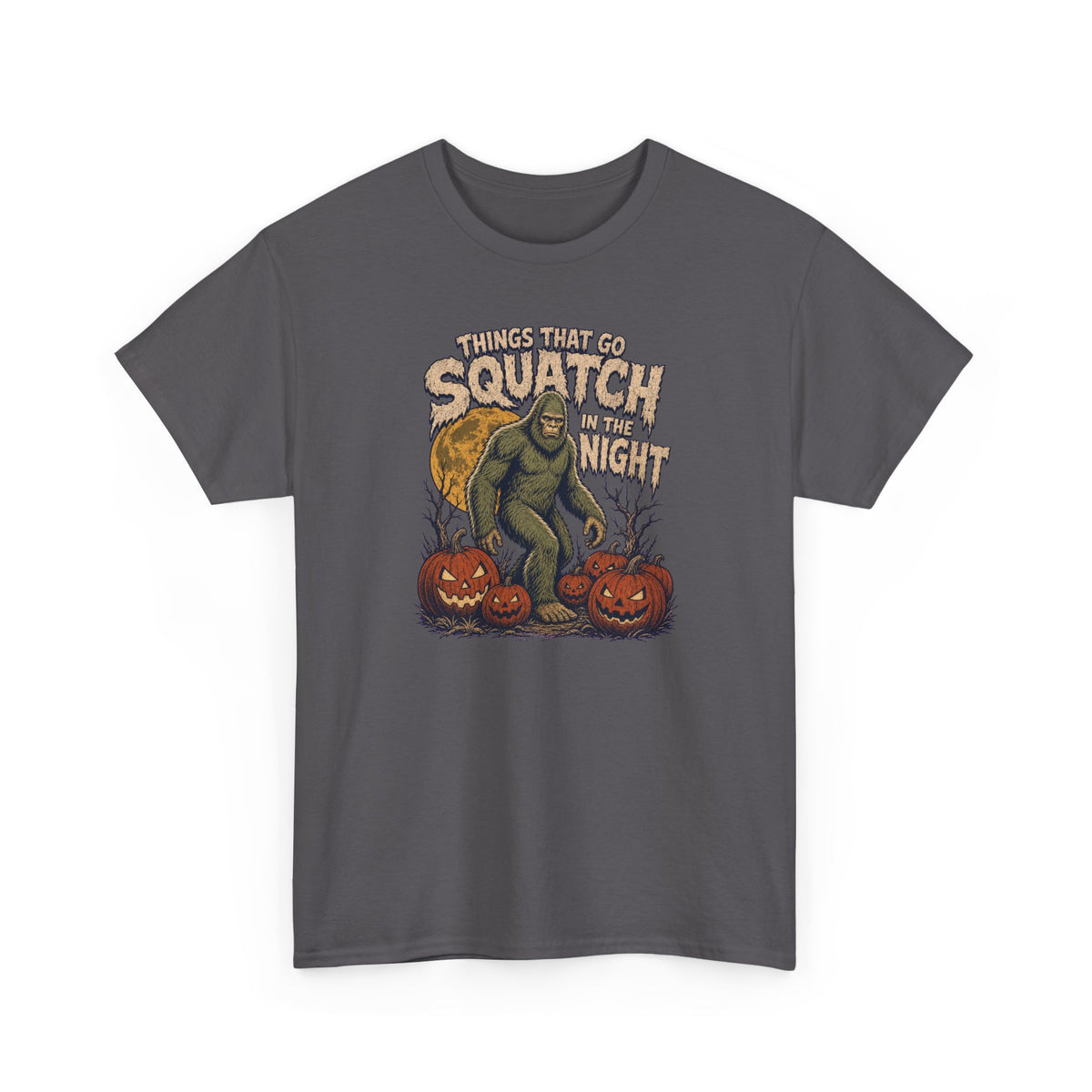 Things That Go Squatch In The Night T-Shirt - Bigfoot Halloween Tee