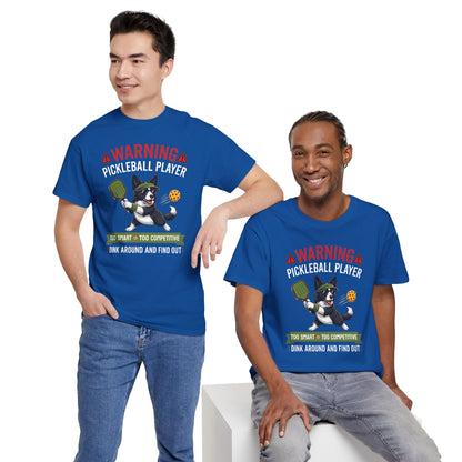 Border Collie Dog Pickleball T-Shirt - Dink Around And Find Out Funny Dog Shirt
