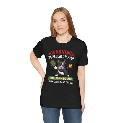 Boston Terrier Pickleball T-Shirt - Dink Around And Find Out Funny Dog Shirt