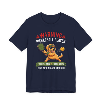 Golden Retriever Pickleball T-Shirt - Dink Around And Find Out Funny Dog Shirt