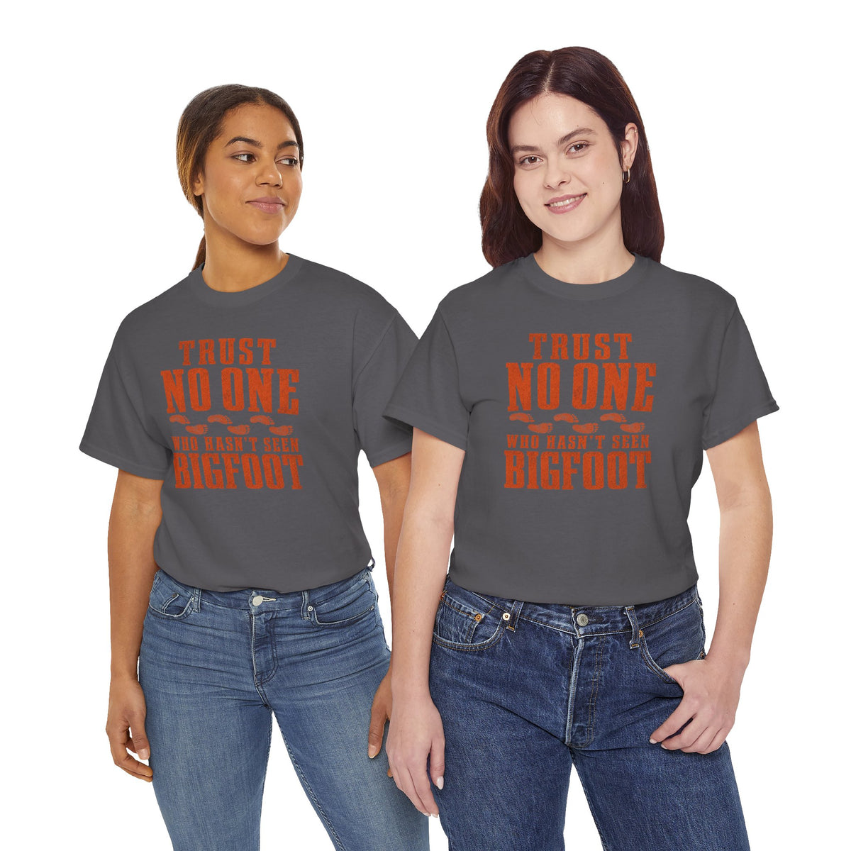 Trust No One Who Hasn't Seen Bigfoot T-Shirt - Bold Statement Graphic Tee