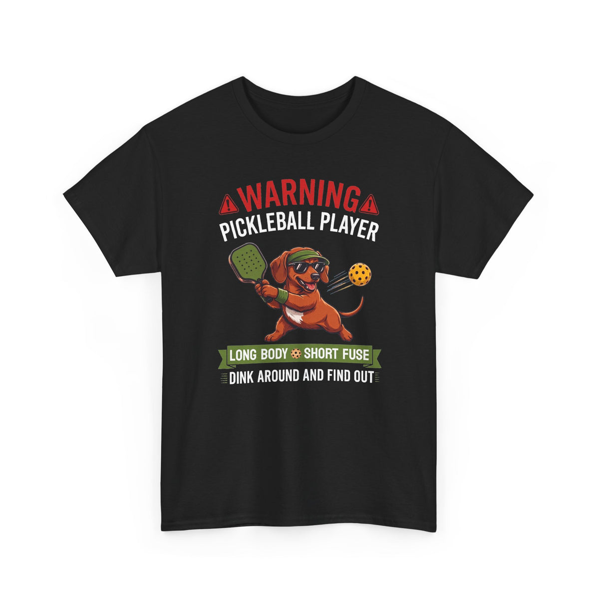 Dachshund Dog Pickleball T-Shirt - Dink Around And Find Out Funny Dog Shirt