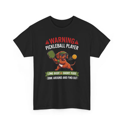 Dachshund Dog Pickleball T-Shirt - Dink Around And Find Out Funny Dog Shirt