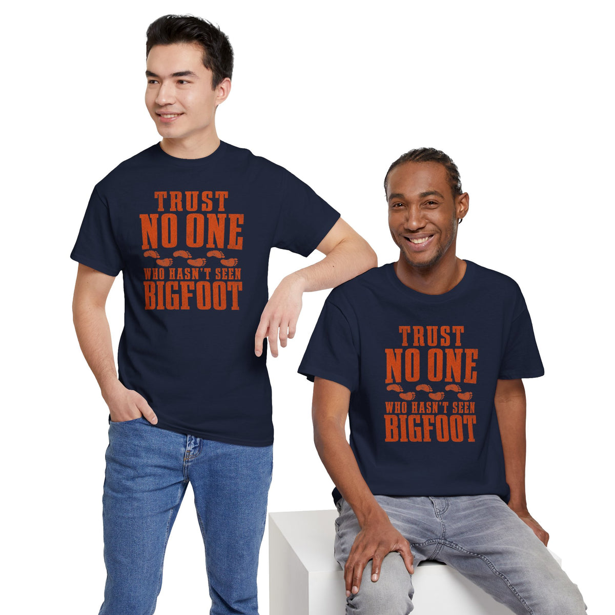 Trust No One Who Hasn't Seen Bigfoot T-Shirt - Bold Statement Graphic Tee