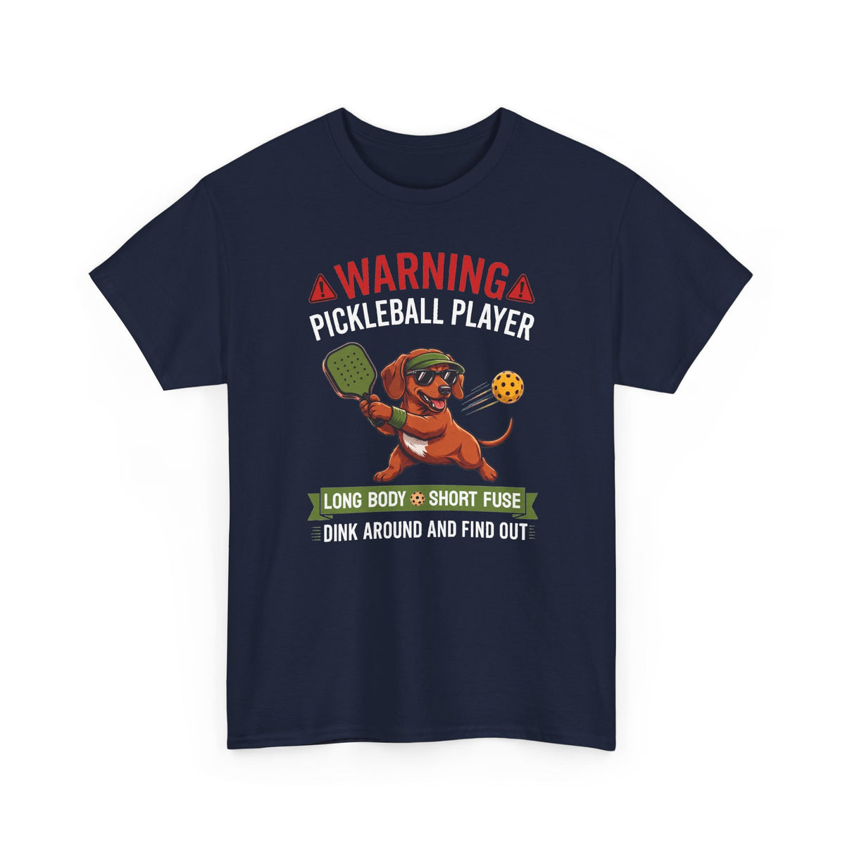 Dachshund Dog Pickleball T-Shirt - Dink Around And Find Out Funny Dog Shirt