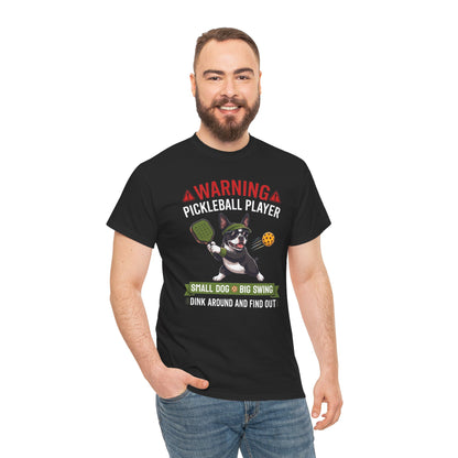 Boston Terrier Dog Pickleball T-Shirt - Dink Around And Find Out Funny Dog Shirt