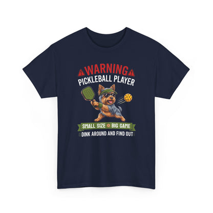 Yorkshire Terrier Dog Pickleball T-Shirt - Dink Around And Find Out Funny Dog Shirt