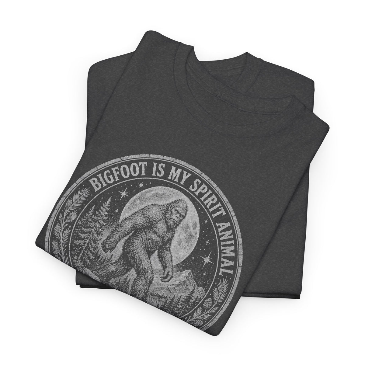 Bigfoot Is My Spirit Animal T-Shirt - Wild & Unbothered Graphic Tee