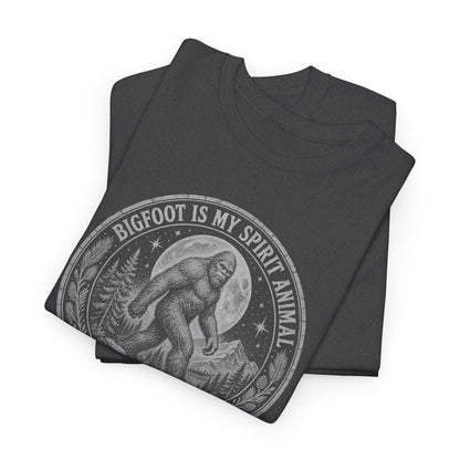Bigfoot Is My Spirit Animal T-Shirt - Wild & Unbothered Graphic Tee