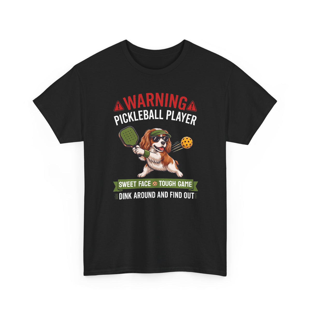 Cavalier King Charles Spaniel Dog Pickleball T-Shirt - Dink Around And Find Out Funny Dog Shirt