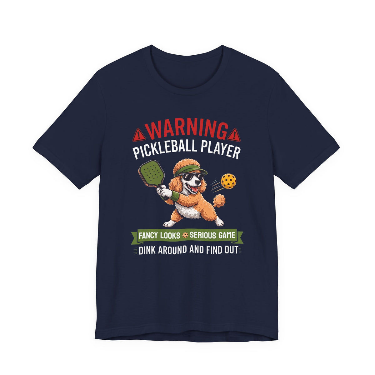 Poodle Pickleball T-Shirt - Dink Around And Find Out Funny Dog Shirt