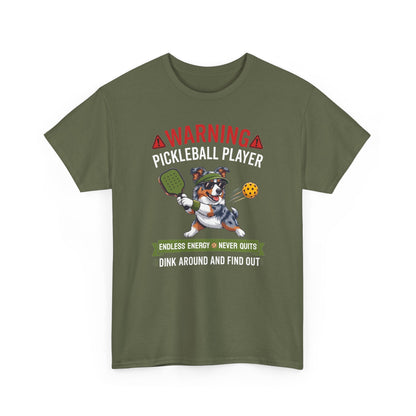 Australian Shepherd Dog Pickleball T-Shirt - Dink Around And Find Out Funny Dog Shirt