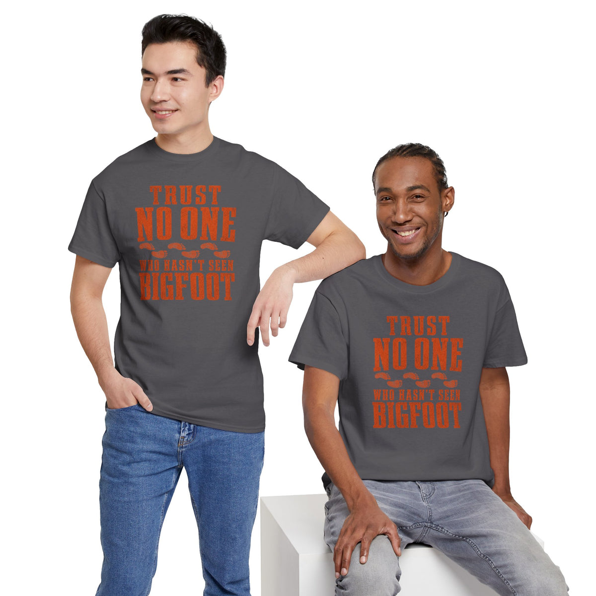 Trust No One Who Hasn't Seen Bigfoot T-Shirt - Bold Statement Graphic Tee