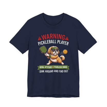 Shih Tzu Pickleball T-Shirt - Dink Around And Find Out Funny Dog Shirt