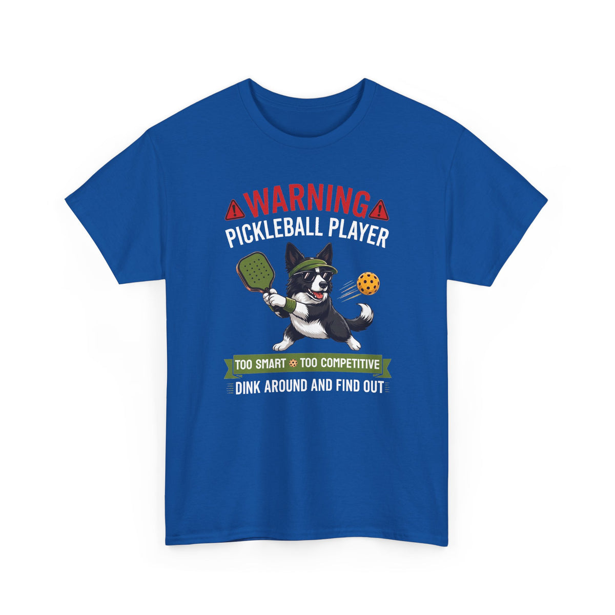 Border Collie Dog Pickleball T-Shirt - Dink Around And Find Out Funny Dog Shirt
