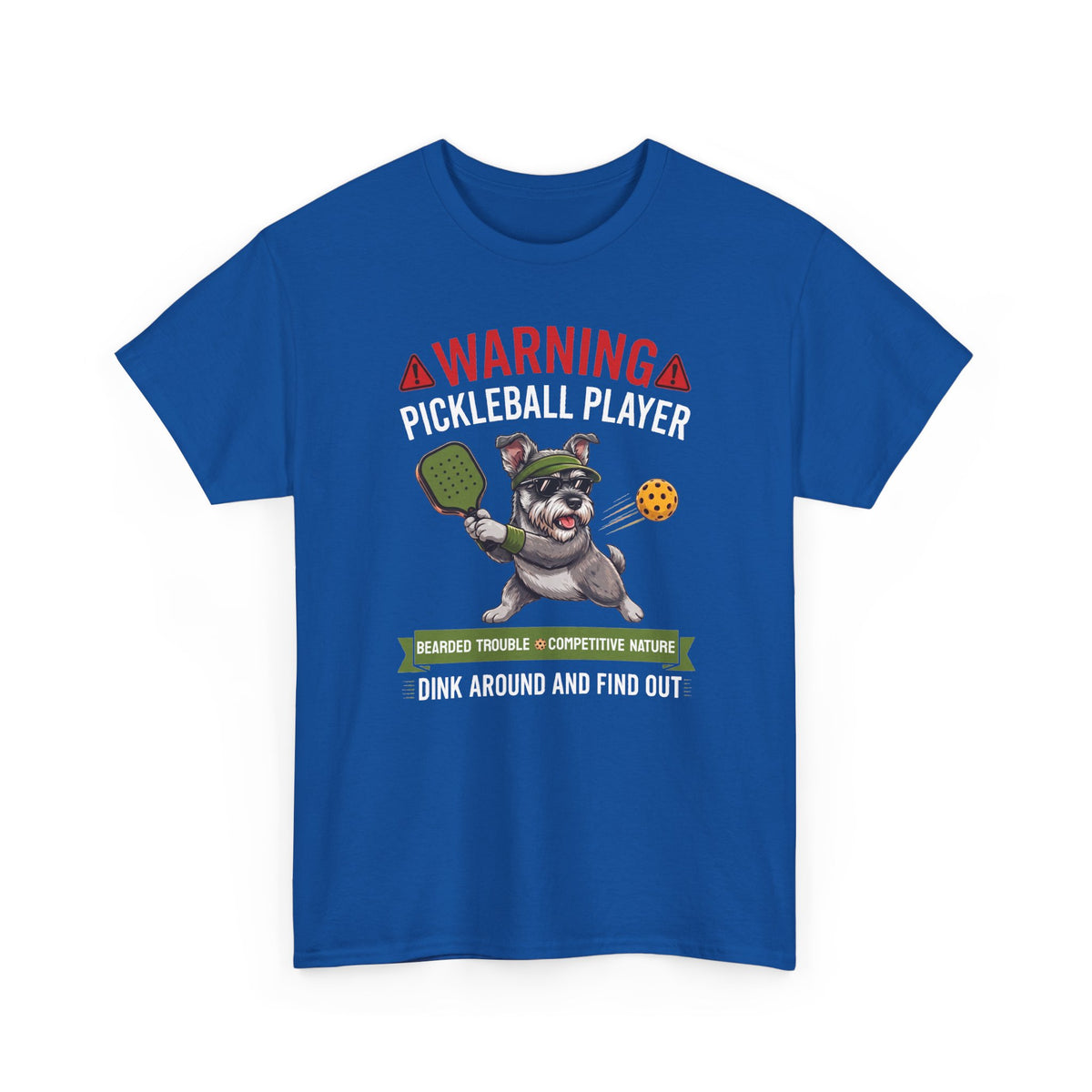 Miniature Schnauzer Dog Pickleball T-Shirt - Dink Around And Find Out Funny Dog Shirt