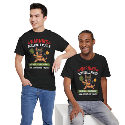 German Shepherd Dog Pickleball T-Shirt - Dink Around And Find Out Funny Dog Shirt