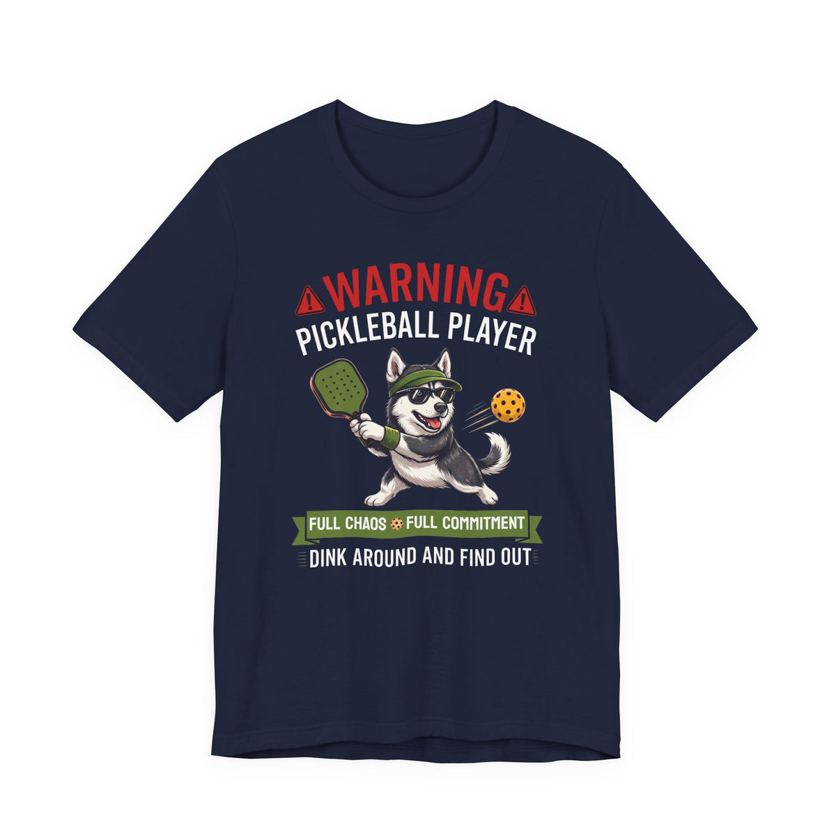 Siberian Husky Pickleball T-Shirt - Dink Around And Find Out Funny Dog Shirt