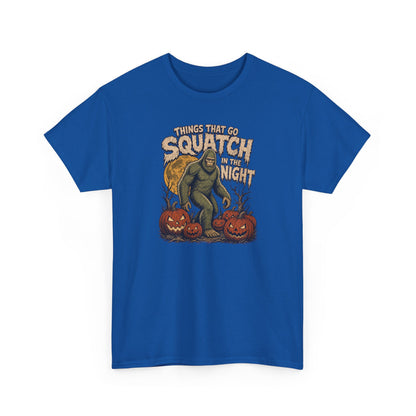 Things That Go Squatch In The Night T-Shirt - Bigfoot Halloween Tee