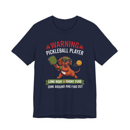 Dachshund Pickleball T-Shirt - Dink Around And Find Out Funny Dog Shirt