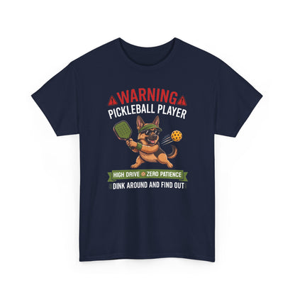 German Shepherd Dog Pickleball T-Shirt - Dink Around And Find Out Funny Dog Shirt