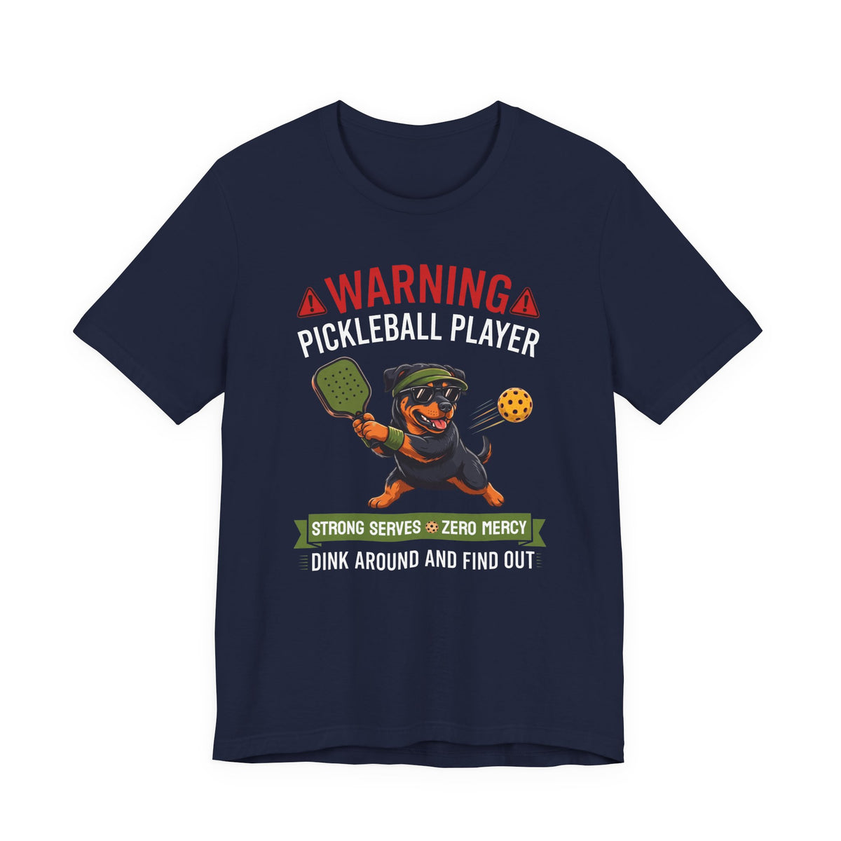 Rottweiler Pickleball T-Shirt - Dink Around And Find Out Funny Dog Shirt