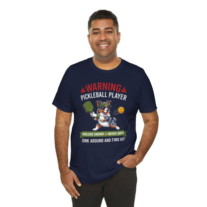 Australian Shepherd Pickleball T-Shirt - Dink Around And Find Out Funny Dog Shirt