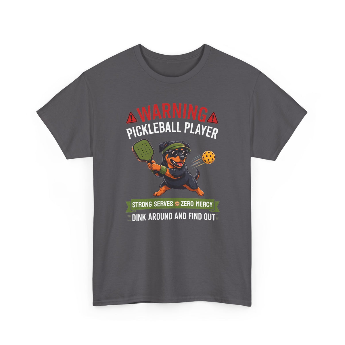 Rottweiler Dog Pickleball T-Shirt - Dink Around And Find Out Funny Dog Shirt