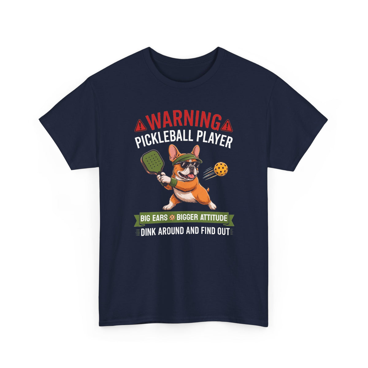 French Bulldog Dog Pickleball T-Shirt - Dink Around And Find Out Funny Dog Shirt