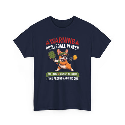 French Bulldog Dog Pickleball T-Shirt - Dink Around And Find Out Funny Dog Shirt