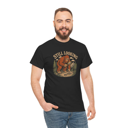 Still Looking T-Shirt - Funny Bigfoot Detective Graphic Tee