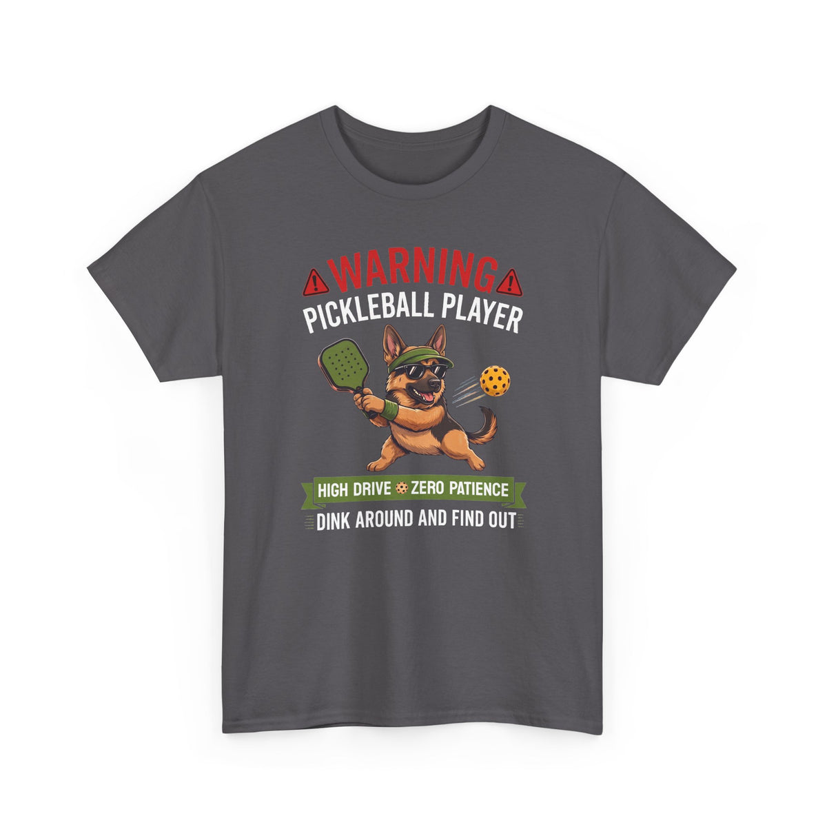German Shepherd Dog Pickleball T-Shirt - Dink Around And Find Out Funny Dog Shirt