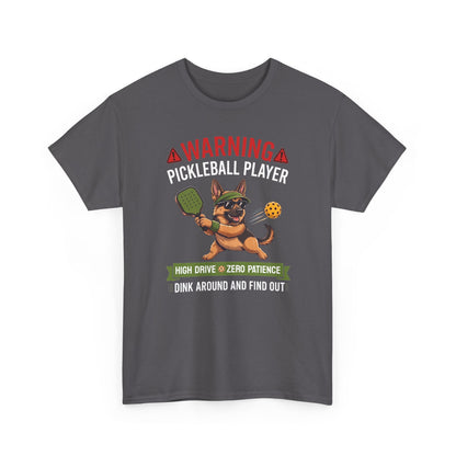German Shepherd Dog Pickleball T-Shirt - Dink Around And Find Out Funny Dog Shirt