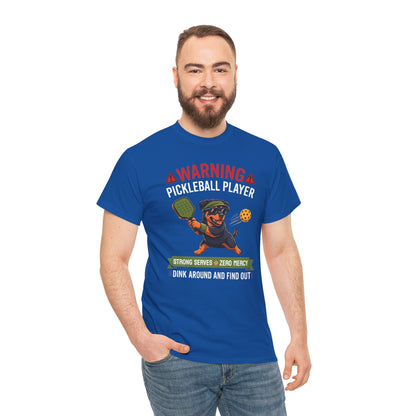 Rottweiler Dog Pickleball T-Shirt - Dink Around And Find Out Funny Dog Shirt