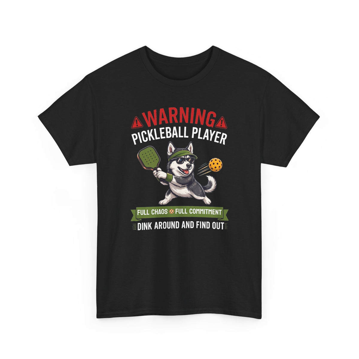 Siberian Husky Dog Pickleball T-Shirt - Dink Around And Find Out Funny Dog Shirt
