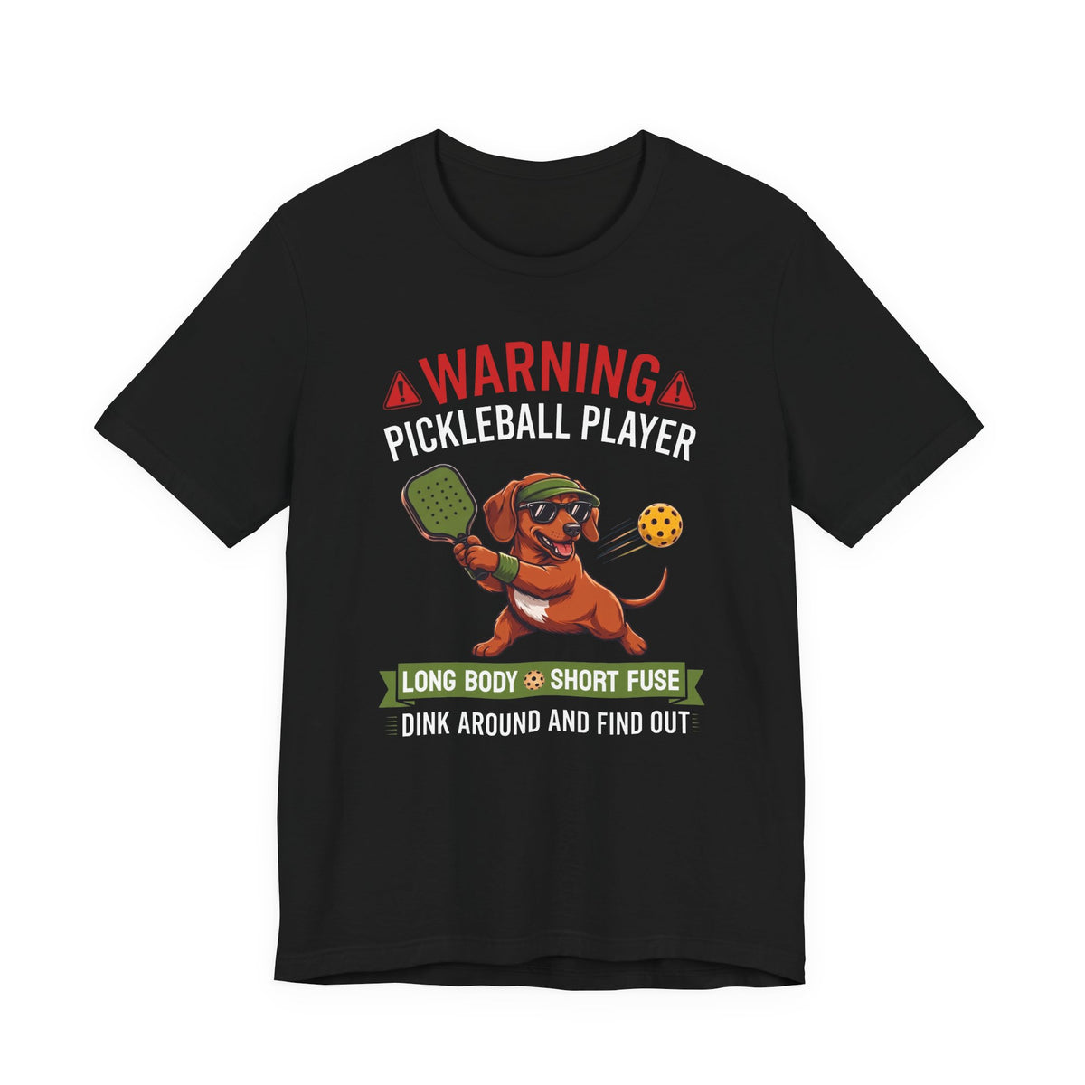Dachshund Pickleball T-Shirt - Dink Around And Find Out Funny Dog Shirt