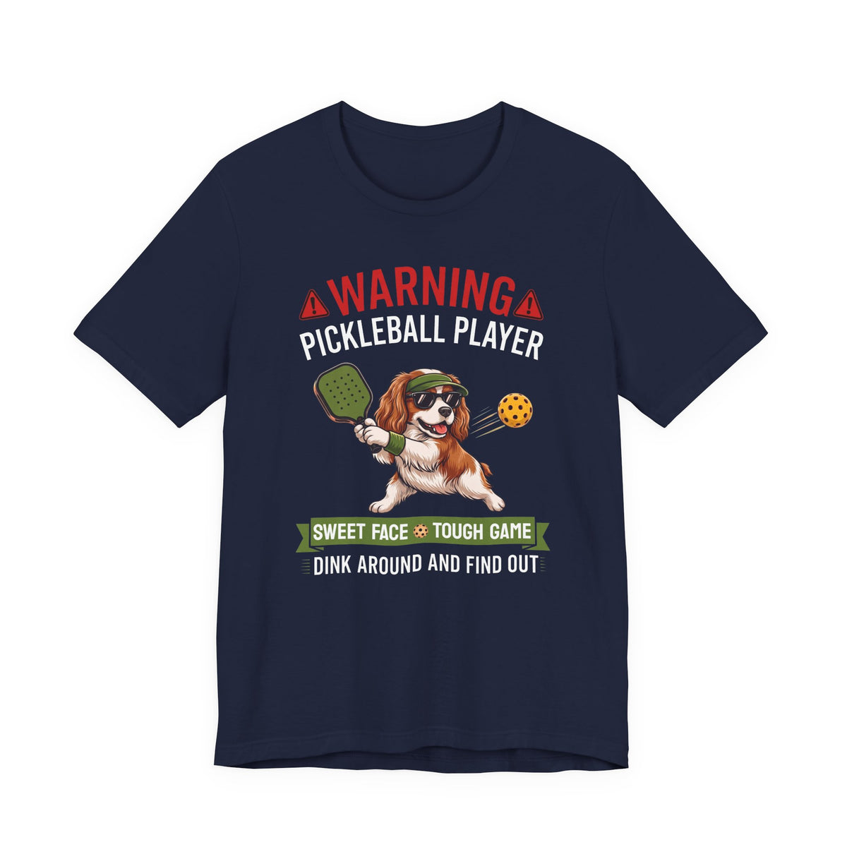 Cavalier King Charles Spaniel Pickleball T-Shirt - Dink Around And Find Out Funny Dog Shirt