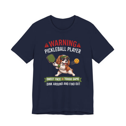 Cavalier King Charles Spaniel Pickleball T-Shirt - Dink Around And Find Out Funny Dog Shirt