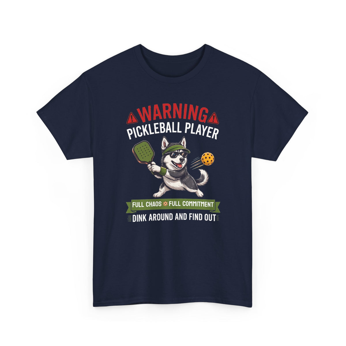 Siberian Husky Dog Pickleball T-Shirt - Dink Around And Find Out Funny Dog Shirt