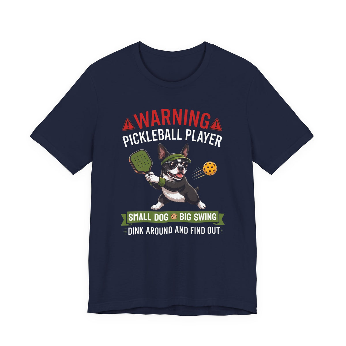 Boston Terrier Pickleball T-Shirt - Dink Around And Find Out Funny Dog Shirt