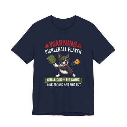 Boston Terrier Pickleball T-Shirt - Dink Around And Find Out Funny Dog Shirt