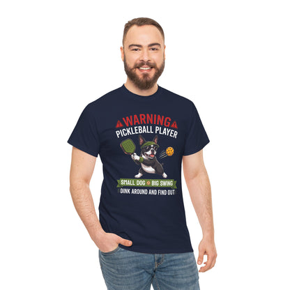 Boston Terrier Dog Pickleball T-Shirt - Dink Around And Find Out Funny Dog Shirt