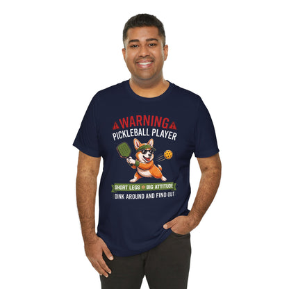 Corgi Pickleball T-Shirt - Dink Around And Find Out Funny Dog Shirt