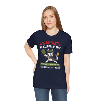 Siberian Husky Pickleball T-Shirt - Dink Around And Find Out Funny Dog Shirt