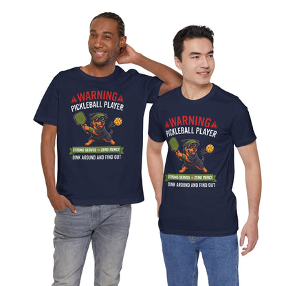 Rottweiler Pickleball T-Shirt - Dink Around And Find Out Funny Dog Shirt