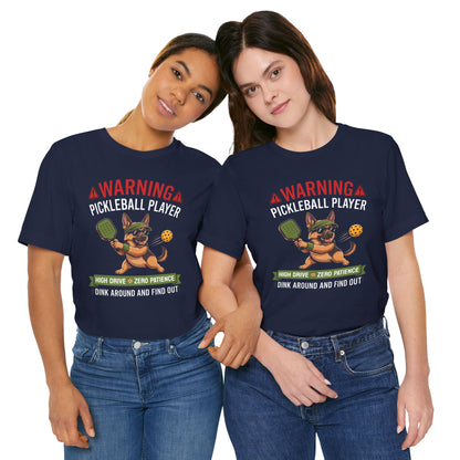 German Shepherd Pickleball T-Shirt - Dink Around And Find Out Funny Dog Shirt