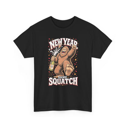 New Year Same Squatch T-Shirt - Funny Bigfoot New Year's Graphic Tee
